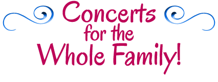 Concerts for the Whole Family
